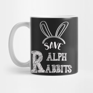 Save Ralph save rabbits Mug